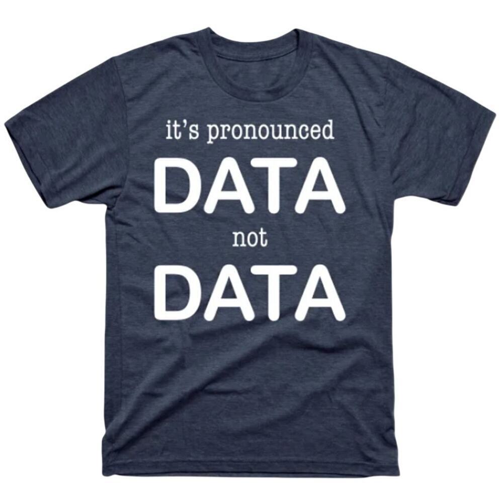 Data Not Data Funny Data Science T-Shirt In Navy Heather, Size M